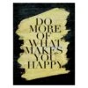 Do More Of What Makes You Happy Canvas Wall Art, 18x24