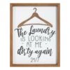 Framed The Laundry Is Looking At Me Dirty Again Wall Art, 11x14