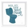 Glass Framed Well Hey There Sweet Cheeks Print Wall Art, 12"