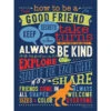 How To Be A Good Friend Sign Canvas Wall Art, 12x16