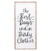 The Best Days End In Dirty Clothes Framed Wall Art, 16x36