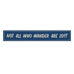 Ty Pennington Not All Who Wander Are Lost Canvas Wall Art, 36x6