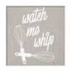 Watch Me Whip Wall Art, 13"